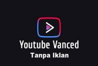 Update Youtube Vanced 17.05.55 Apk Youtube Tanpa Iklan