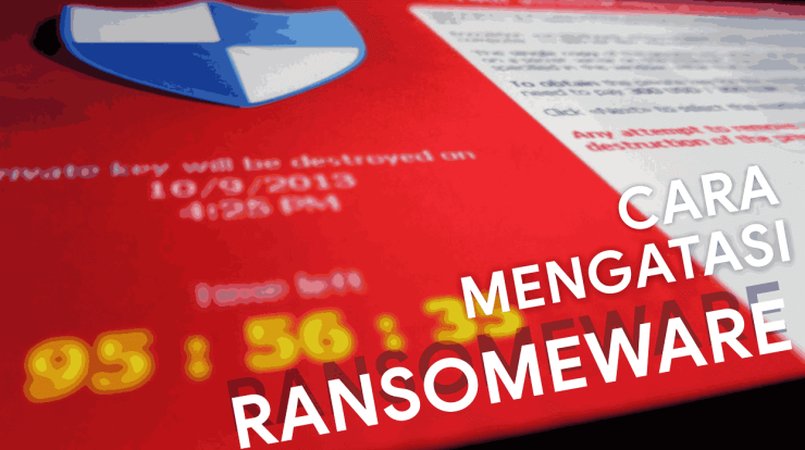 Berikut Cara Mengatasi dan Mengembalikan Data yang Terkena Virus Ransomware